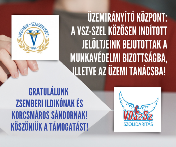 Üzemirányító Központ: a VSZ-szel közösen indított jelöltjeink bejutottak a munkavédelmi bizottságba, illetve az üzemi tanácsba!